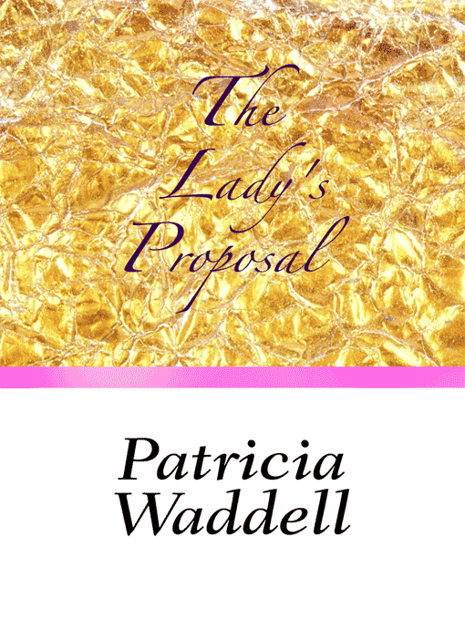 Title details for The Lady's Proposal by Patricia Waddell - Available